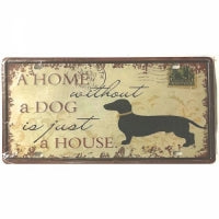 A Home Without a Dog ~ Tin Sign License Plate