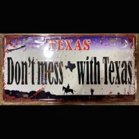 Don't Mess with Texas ~ Tin Sign License Plate