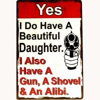 Yes I Do Have Beautiful Daughter 12 x 16 Tin Sign