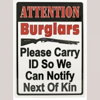 Attention Burglars 12 x 16 Tin Sign