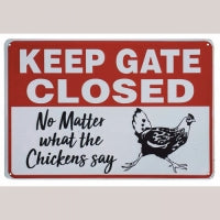 Keep Gate Closed Chickens 12 x 16 Tin Sign