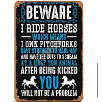 Beware I Ride Horses 12 x 16 Tin Sign