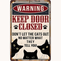 Warning Keep Door Closed Cats 12 x 16 Tin Sign