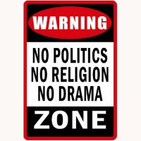 Warning No Politics Zone 12 x 16 Tin Sign