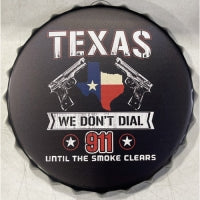 Texas We Don't Dial 911 Bottle Cap