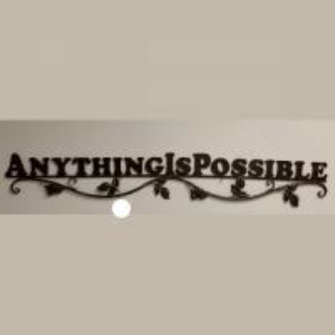 Anything is Possible 44"