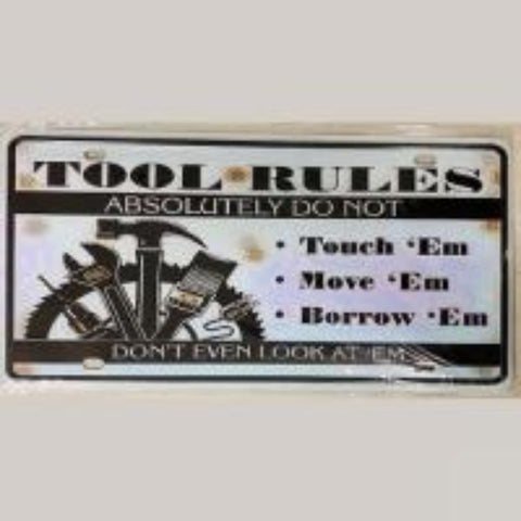 Tool Rules ~ Tin Sign License Plate